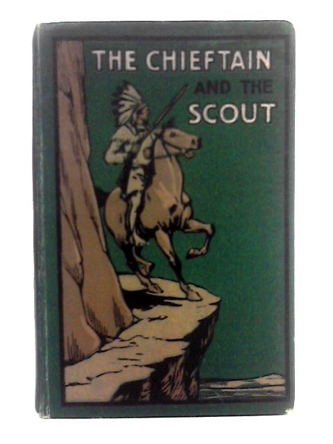 The Chieftain and the Scout By Edward S. Ellis