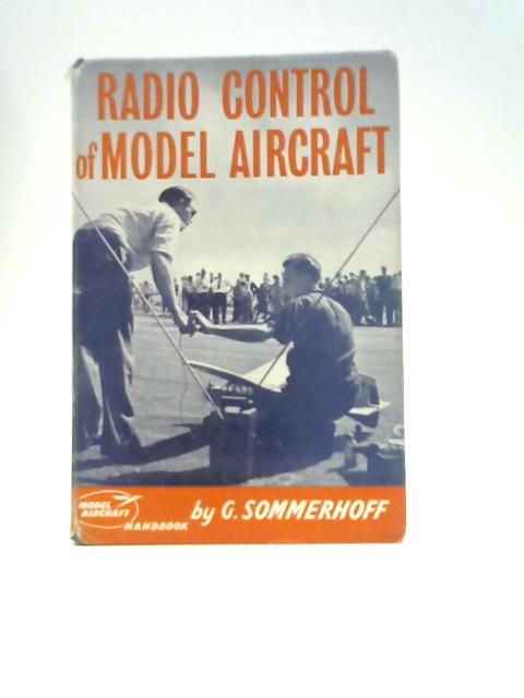 Radio Control of Model Aircraft von G.Sommerhoff