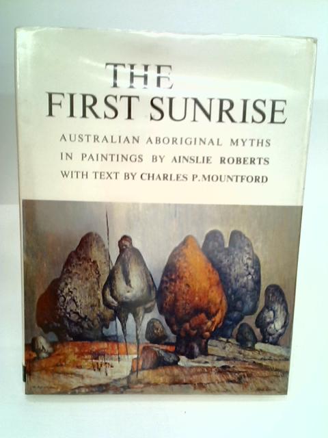 First Sunrise By Ainslie Roberts