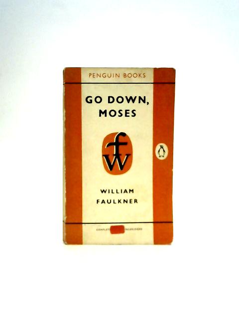 Go Down, Moses and Other Stories By William Faulkner