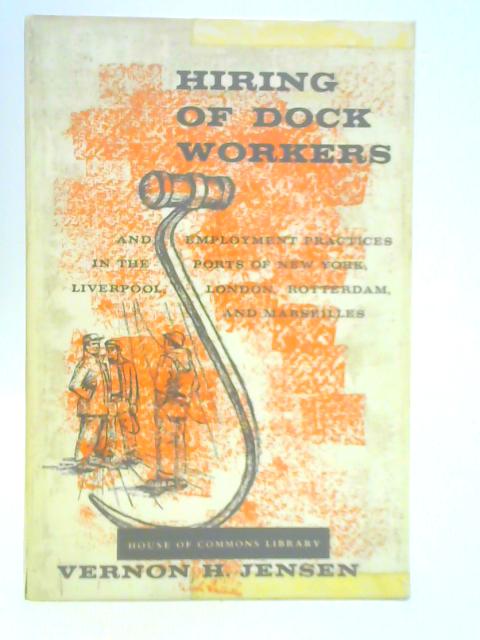 Hiring of Dock Workers By Vernon H. Jensen