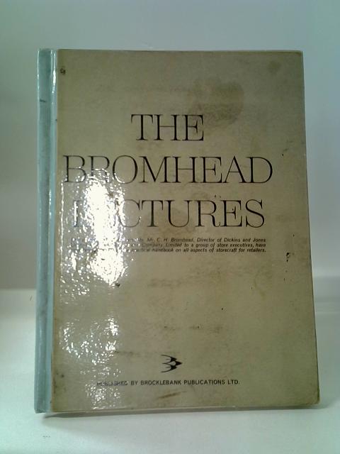 The Bromhead Lectures By Bromhead