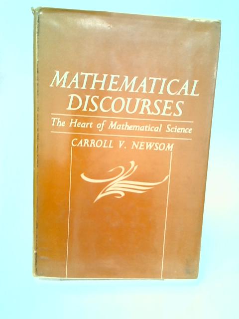 Mathematical Discourses By C.V. Newsom