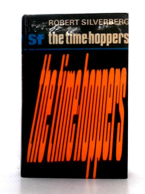 The Time-Hoppers von Robert Silverberg