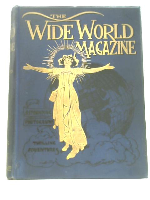 The Wide World Magazine Vol XXIV October to March 1910 von Unstated