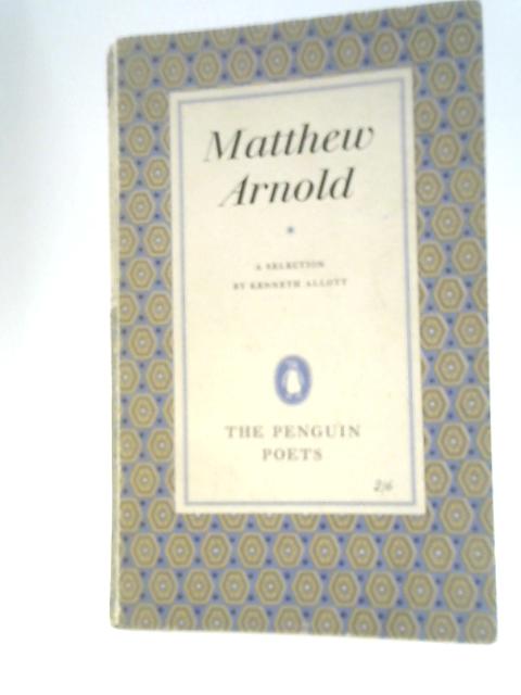 A Selection of His Poems (Penguin Poets Series) By Matthew Arnold Kenneth Allott