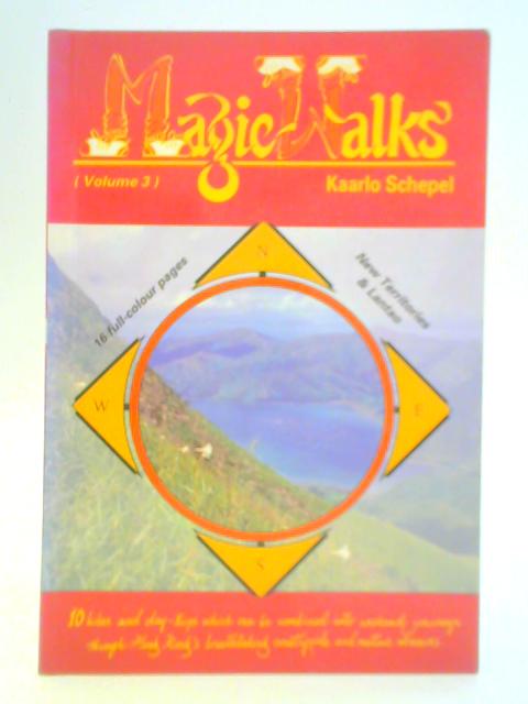 Magic Walks - Volume 3 von Kaarlo Schepel