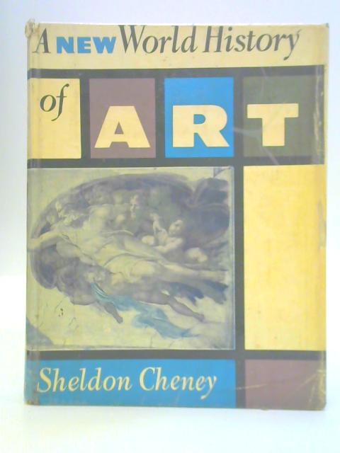 A New World History of Art By Sheldon Cheney