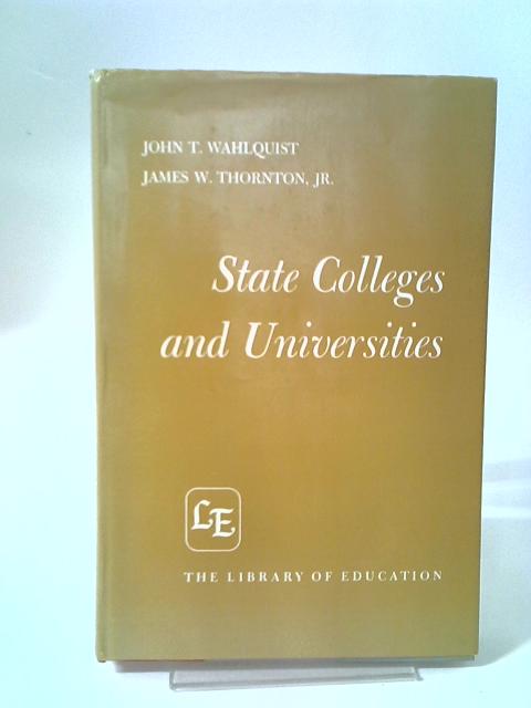 State Colleges and Universities By John T. Wahlquist and James W. Thornton Jr.