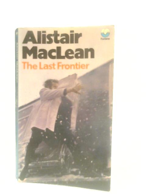 The Last Frontier von Alistair MacLean