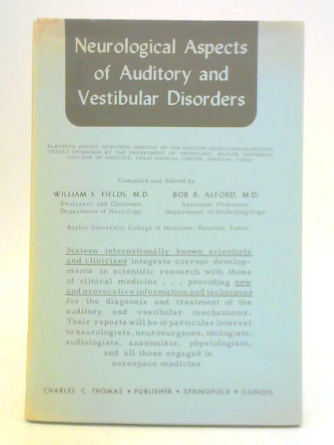 Neurological Aspects of Auditory and Vestibular Disorders By William S. Fields (Ed.)