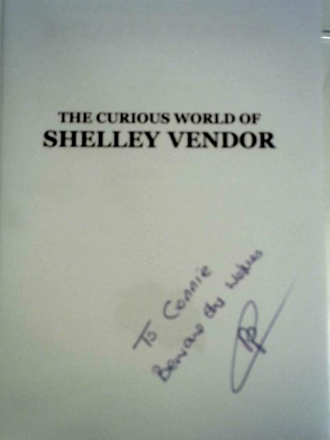 The Curious World of Shelley Vendor von Colin R. Parsons