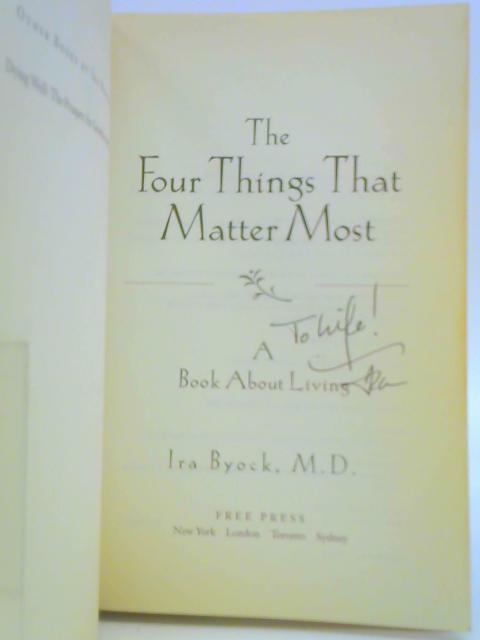 The Four Things That Matter Most: A Book About Living von Ira Byock