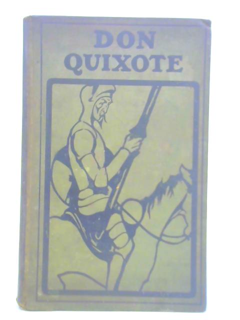 The Life & Exploits Of The Ingenious Gentleman Don Quixote De La Mancha By Charles Jarvis