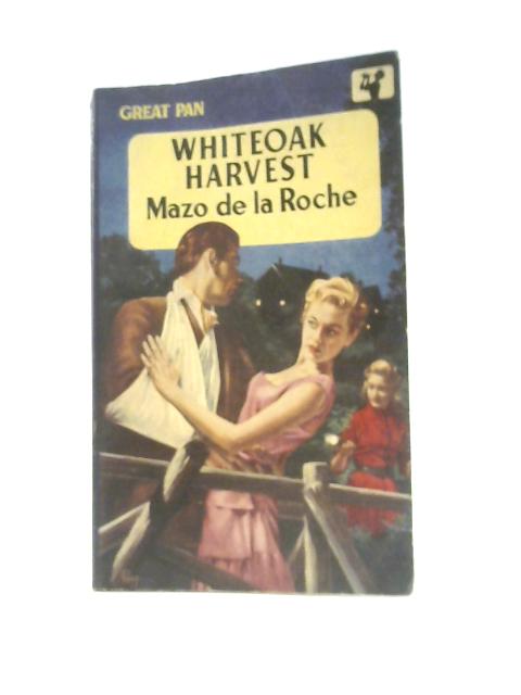 Whiteoak Harvest (Great Pan Paperback) By Mazo De La Roche