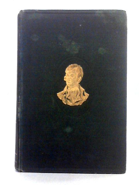 Poetical Works of Robert Burns with Life and Notes By Robert Burns, William Wallace (ed.)