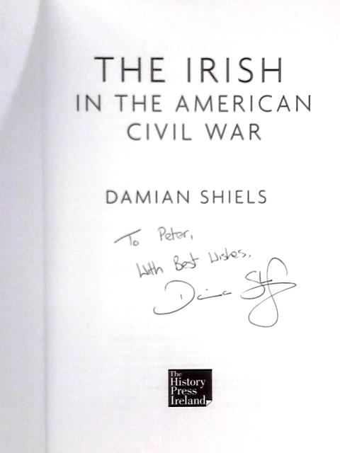 The Irish in the American Civil War By Damian Shiels