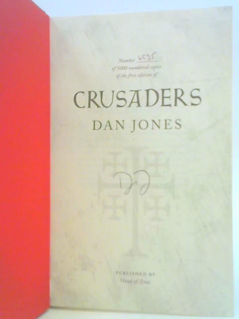 Crusaders: An Epic History of the Wars for the Holy Lands By Dan Jones