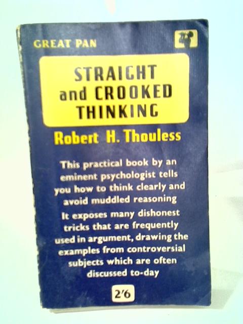 Straight And Crooked Thinking By Robert H. Thouless
