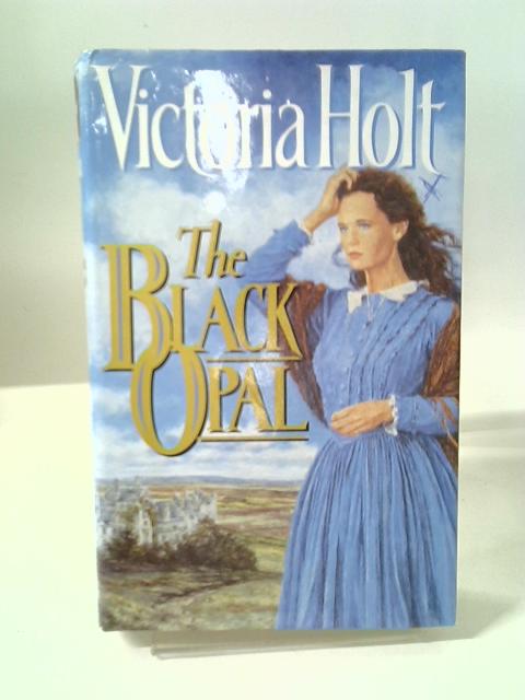 The Black Opal By Victoria Holt