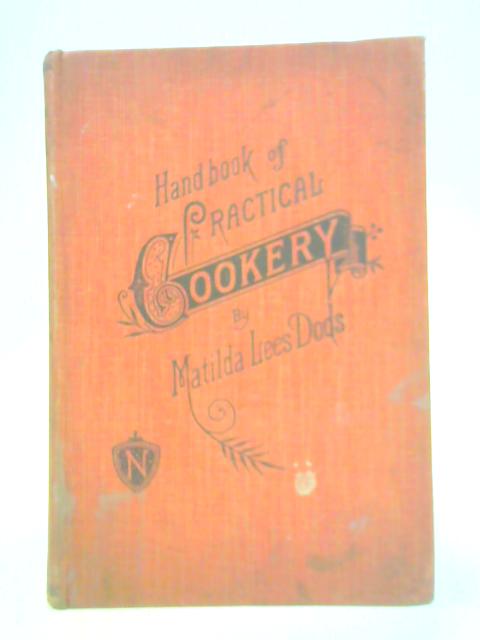 Handbook of Practical Cookery By Matilda Lees Dods
