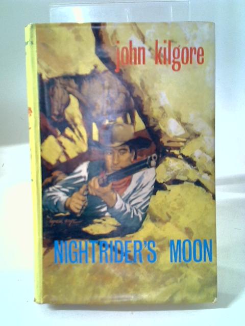 Nightrider's Moon By John Kilgore