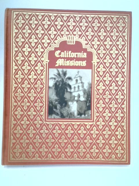 California Missions By Karl F. Brown