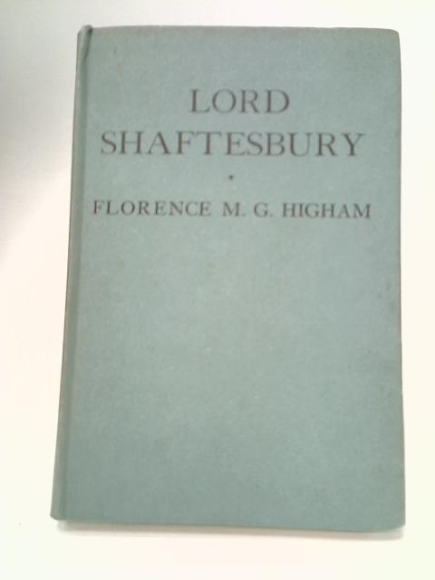 Lord Shaftesbury A Portrait By Florence M. G.Higham