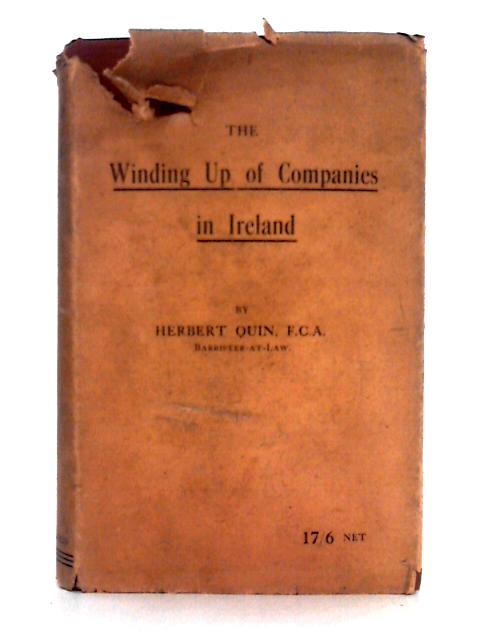 The Winding Up of Companies in Ireland By Herbert Quin