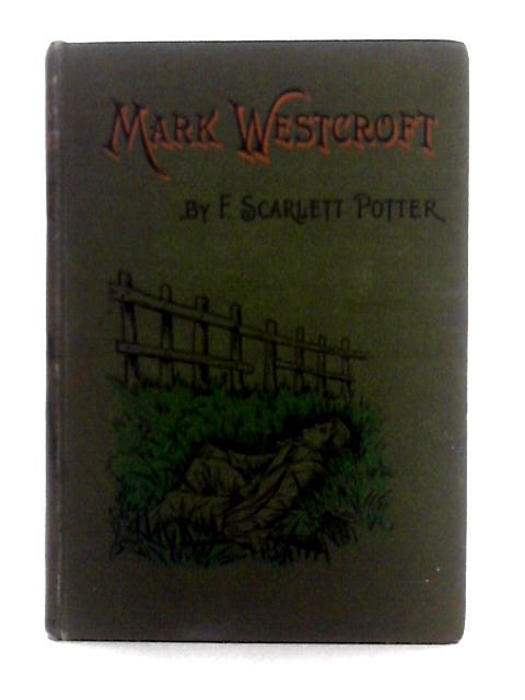 Mark Westcroft, Cordwainer von F. Scarlett Potter