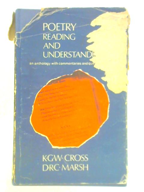 Poetry - Reading and Understanding By K. G. W. Cross and D. R. C. Marsh