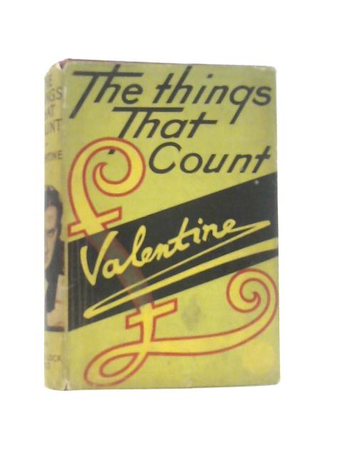 The Things That Count By Valentine