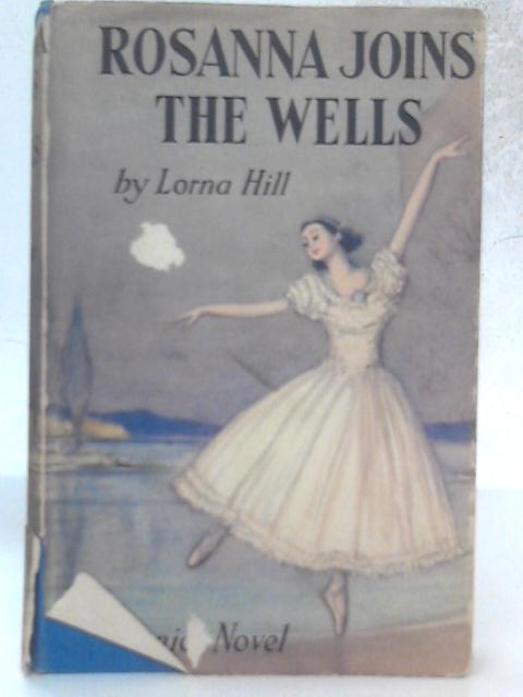 Rosanna Joins The Wells By Lorna Hill