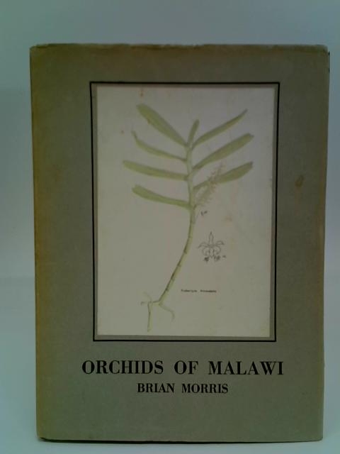 The Epiphytic Orchids of Malawi By Brian Morris