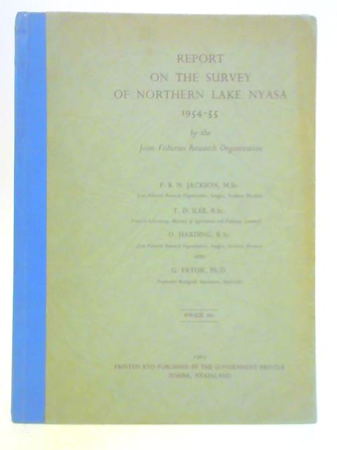 Report on the Survey of Northern Lake Nyasa 1954-55 von P. B. N. Jackson, et al.