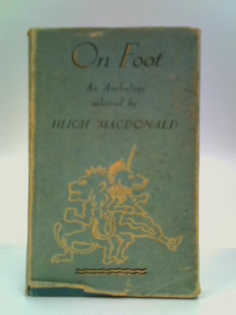 On Foot: An Anthology von Hugh MacDonald [ed]