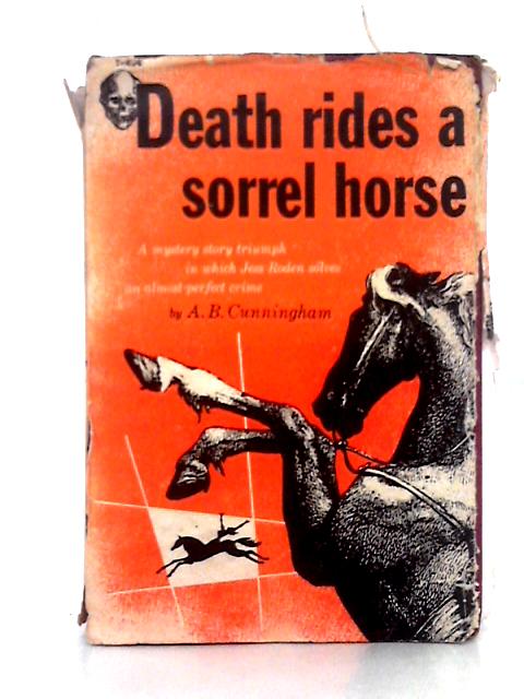 Death Rides a Sorrel Horse By A.B. Cunningham