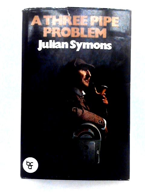 A Three Pipe Problem By Julian Symons