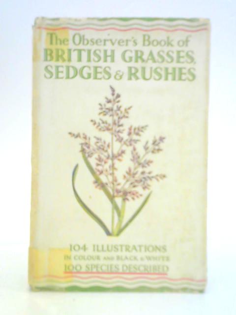 The Oberserver's Book of Grasses, Sedges and Rushes By W. J. Stokoe (Compiler)