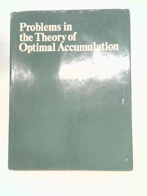 Problems in The Theory of Optimal Accumulation By Unstated