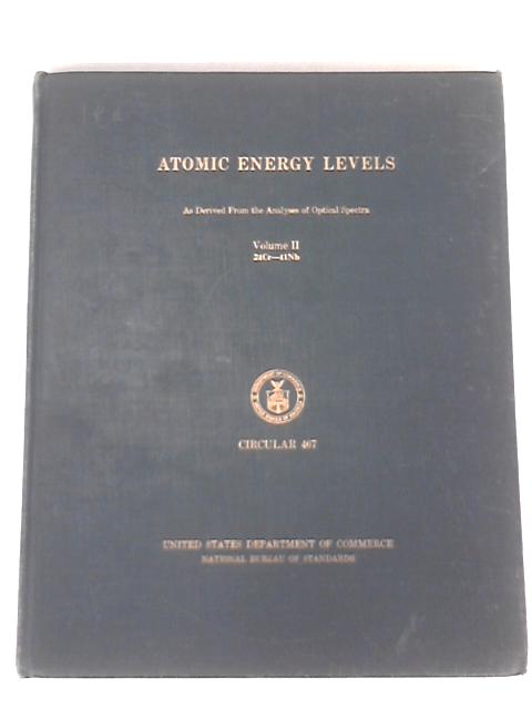 Atomic Energy Levels As Derived From The Analyses Of Optical Spectra Volume II By Charlotte E Moore