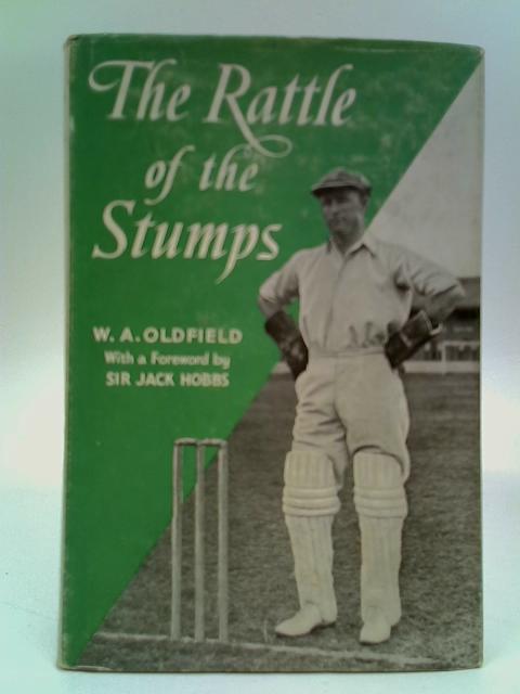 The Rattle of the Stumps von W.A. Oldfield
