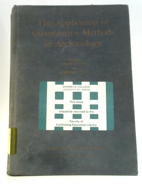 The Application of Quantitative Methods in Archaeology By Robert F. Heizer Sherburne F.Cook