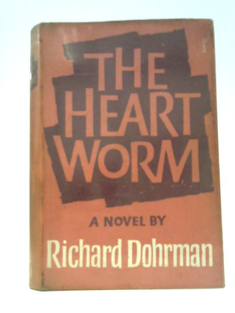 The Heartworm By Richard Dohrman