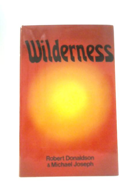 Wilderness By Robert Donaldson Michael Joseph