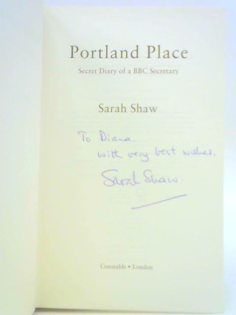 Portland Place: Secret Diary of a BBC Secretary von Sarah Shaw