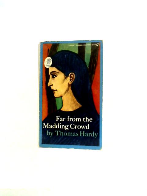 Far from the Madding Crowd By Thomas Hardy