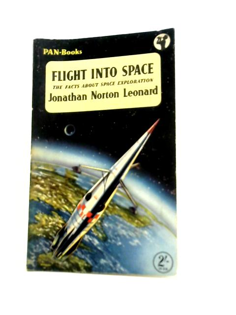 Flight Into Space By Jonathan Norton Leonard