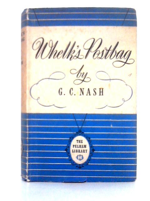 Whelk's Postbag, Still More Letters to the Secretary of a Golf Club [The Pelham Library Edition] von George C. Nash
