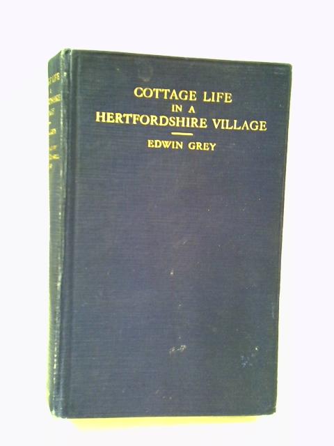 Cottage Life in A Hertfordshire Village von Edwin Grey